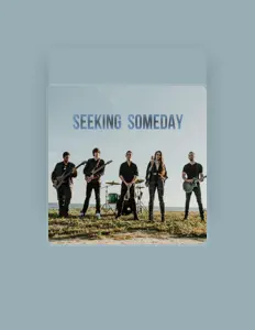 Seeking Somedayを聴いたり、ミュージックビデオを鑑賞したり、経歴やツアー日程などを確認したりしましょう！