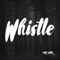 Whistle - Mad Mark lyrics