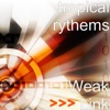 tropical rythems - Weak Link