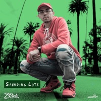 Spending Lots - Single - Z. Rich