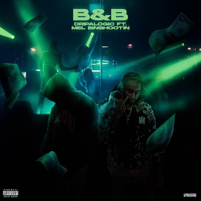 B&B (feat. Mel Binshootin) - Single