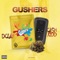 Gushers (feat. Cash Kidd) - Dclay lyrics