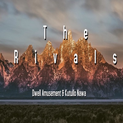 The Rivals (feat. Kutullo Nawa) - Single