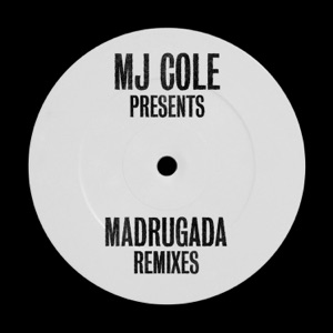 MJ Cole Presents Madrugada Remixes - EP