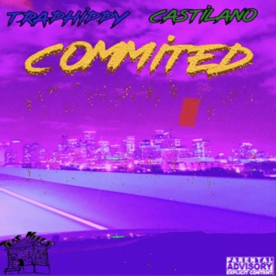 Commited (feat. Traphippy) - Single