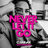 Never Let It Go (Six's Dub Mix) artwork