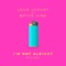 I'm Not Alright (Frank Walker Remix) - Loud Luxury & Bryce Vine lyrics