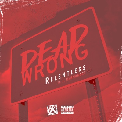Dead Wrong (feat. J. Hernandez) - Single