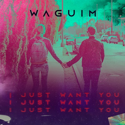 I Just Want You - Single