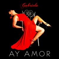 Ay Amor - Single - Gabriela