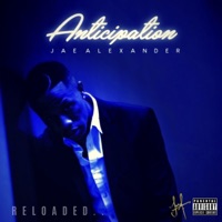 Anticipation: Reloaded - Jae Alexander