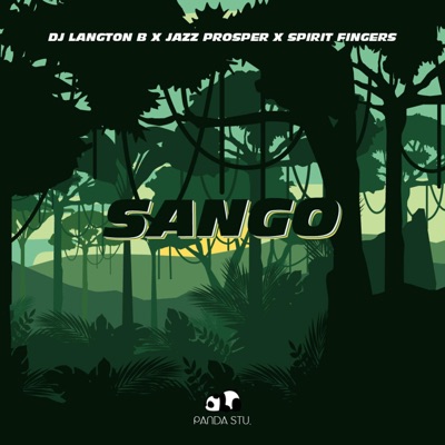 Sango (feat. DJ Langton B & Spirit Fingers) - Single