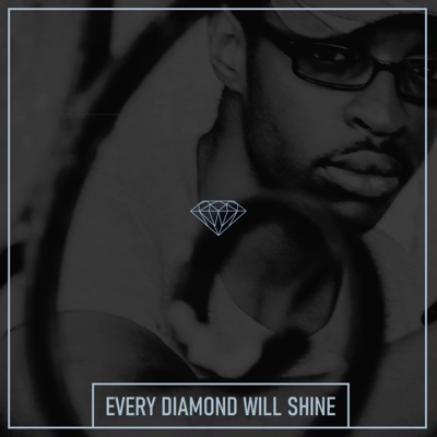 Every Diamond Will Shine