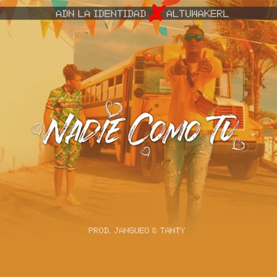 Nadie Como Tú (feat. ADN la Identidad) - Single