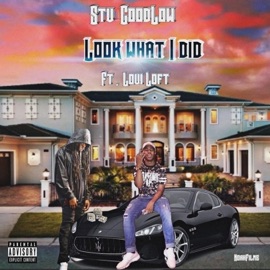 Look What I Did (feat. Loui Loft) Stu Goodlow