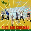 Plec Din Chișinău - Single, 2019