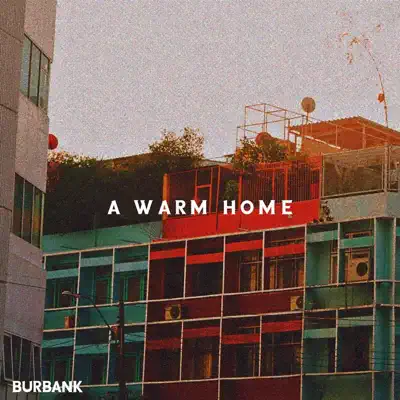 Burbankの「a warm home」を聴こう。