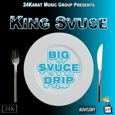 Big Svuce Drip - Single