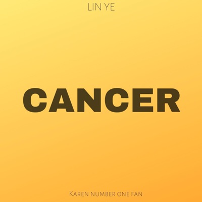 Cancer (feat. Lin Ye) - Single