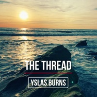The Thread - Single - Yslas Burns