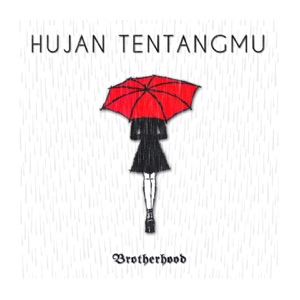 Chord Gitar Hujan Tentangmu - Brotherhood