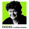 Pancho Y La Sonora Colorada - Cachete, Pechito y Ombligo