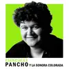 Pancho Y La Sonora Colorada - Cachete, Pechito y Ombligo
