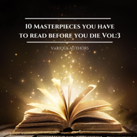 10 Masterpieces you have to read before you die Vol: 3 - George Orwell, Charles Dickens &amp; George S. Clason Cover Art