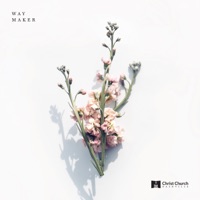 Christ Church Choir - Way Maker