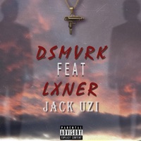 Jack Uzi (feat. Lxner) - Single - DSMVRK