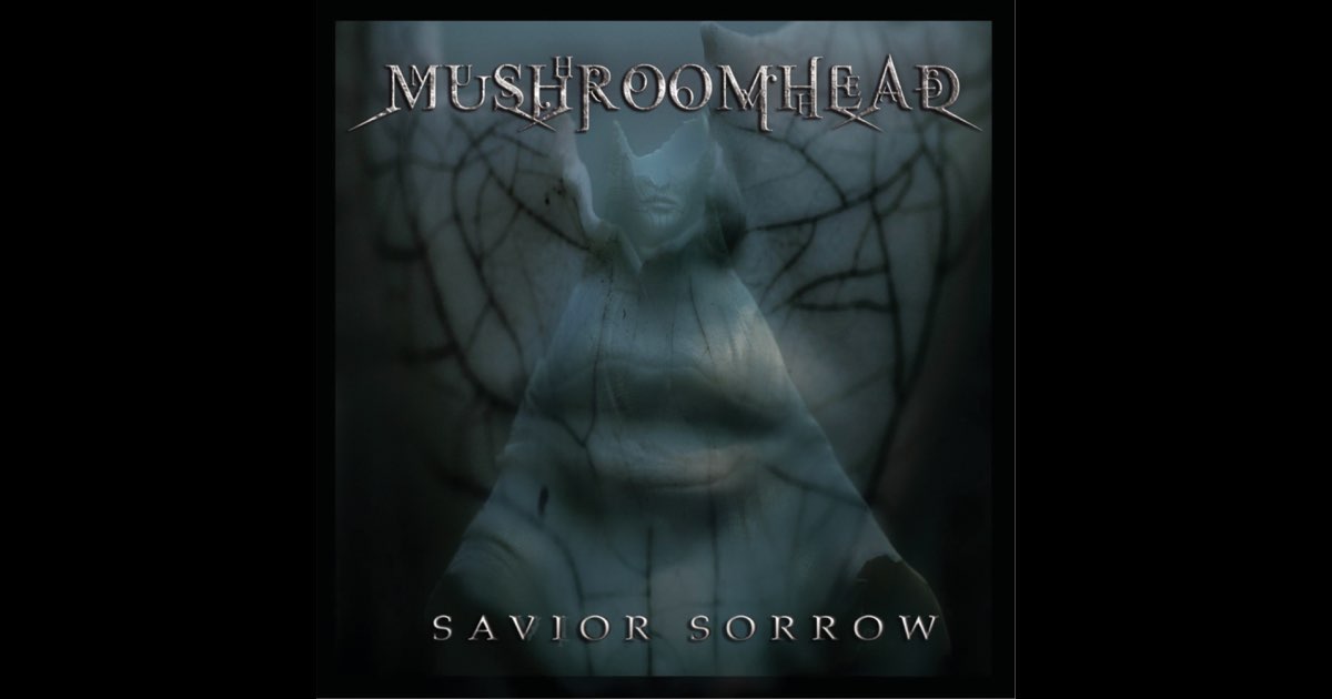 Savior Sorrow - Album by Mushroomhead - Apple Music