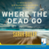 Sarah Bailey - Where the Dead Go