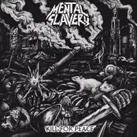 Kill for Peace — Mental Slavery