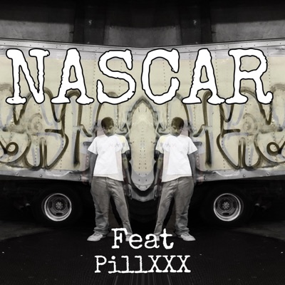 Nascar (feat. Pillxxx) - Single
