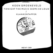 Koen Groeneveld - Tonight The Music Seems So Loud (Original Mix)