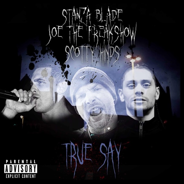 True Say (feat. Joe the Freakshow & Scotty Hinds) - Single album cover