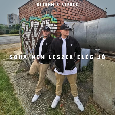 Soha nem leszek elég jó (feat. 4tress) - Single