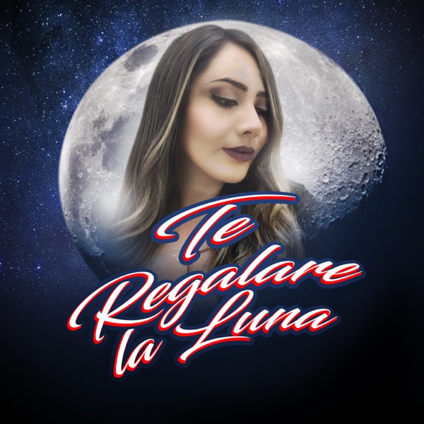 Te Regalare la Luna