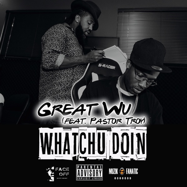 Cover of Whatchu Doin' (feat. Pastor Troy) - Single