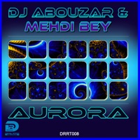 Aurora - Single - DJ Abouzar & Mehdi Bey