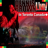 Live! In Toronto Canada - Dennis Brown