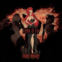 Light It Up! - Single - Filthy Royalty