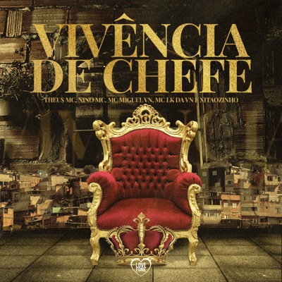 Vivência de Chefe (feat. MC LK da VN & Xitaozinho) - Single