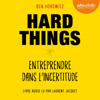 Hard Things, entreprendre dans l'incertitude - Ben Horowitz