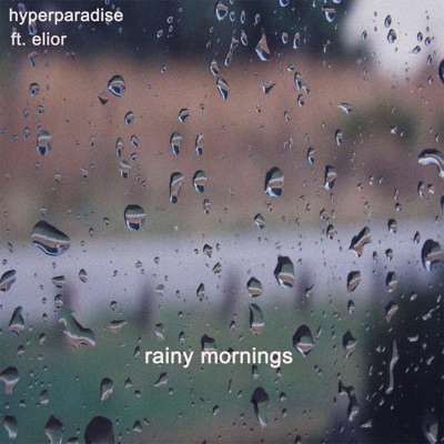Rainy Mornings (feat. Elior) - Single