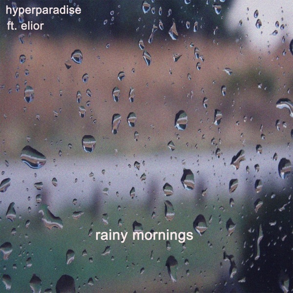 Rainy Mornings (feat. Elior)