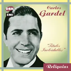 Reliquias - Carlos Gardel