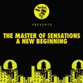  - The Master of Sensations A New Beginning (Delicious Latin Touch)