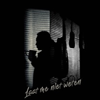 Laat Me Niet Weten - Single - Denilson