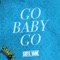 Go Baby Go - Sibyl Vane lyrics